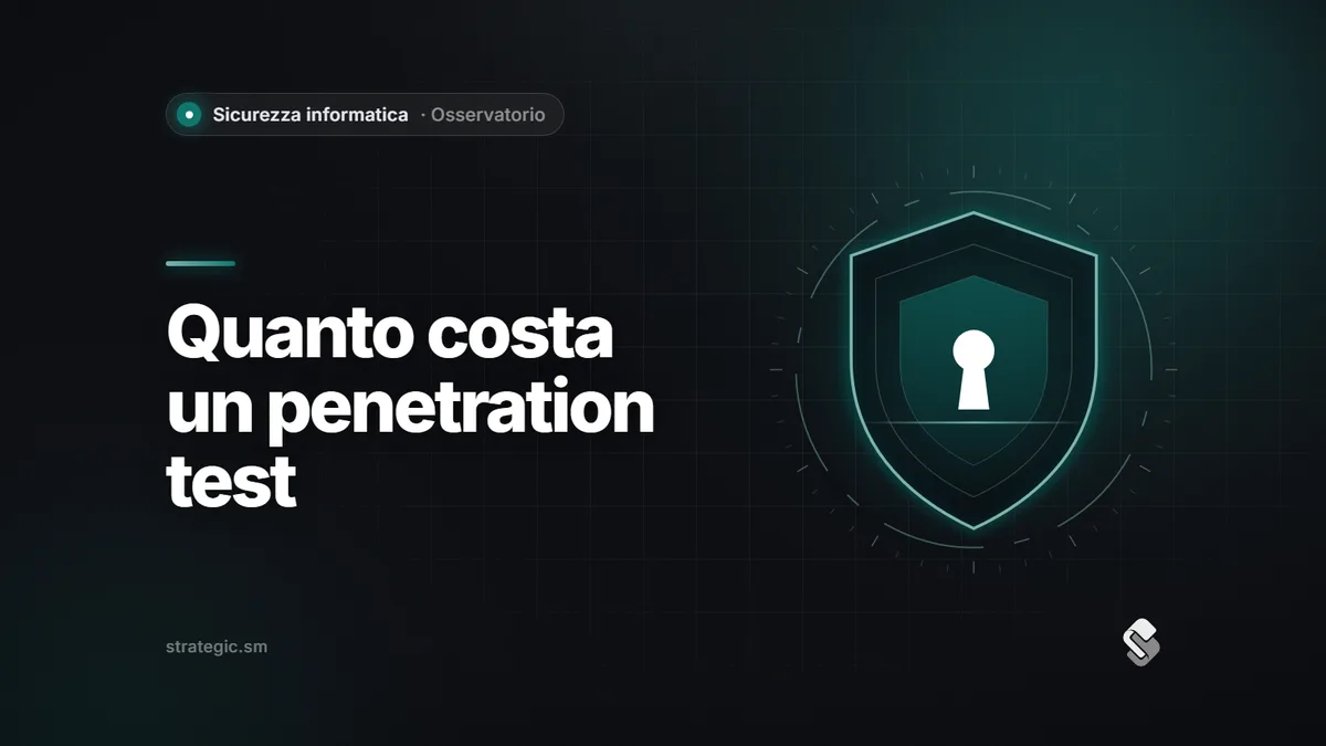 Quanto costa un penetration test: i fattori del prezzo e le due domande da fare prima