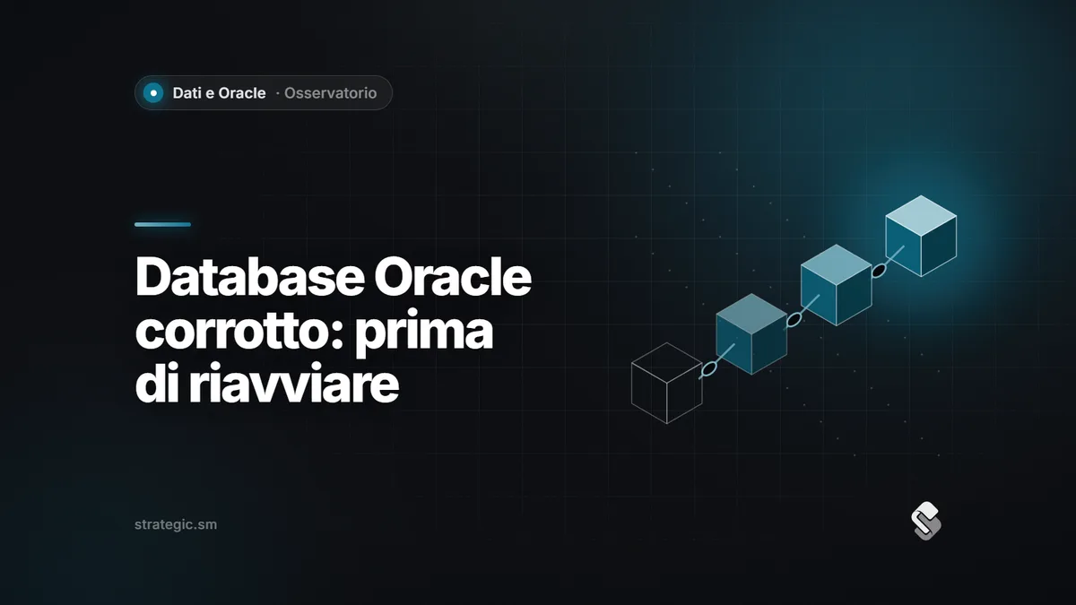 Database Oracle corrotto (ORA-01578): cosa fare subito e perché non riavviare