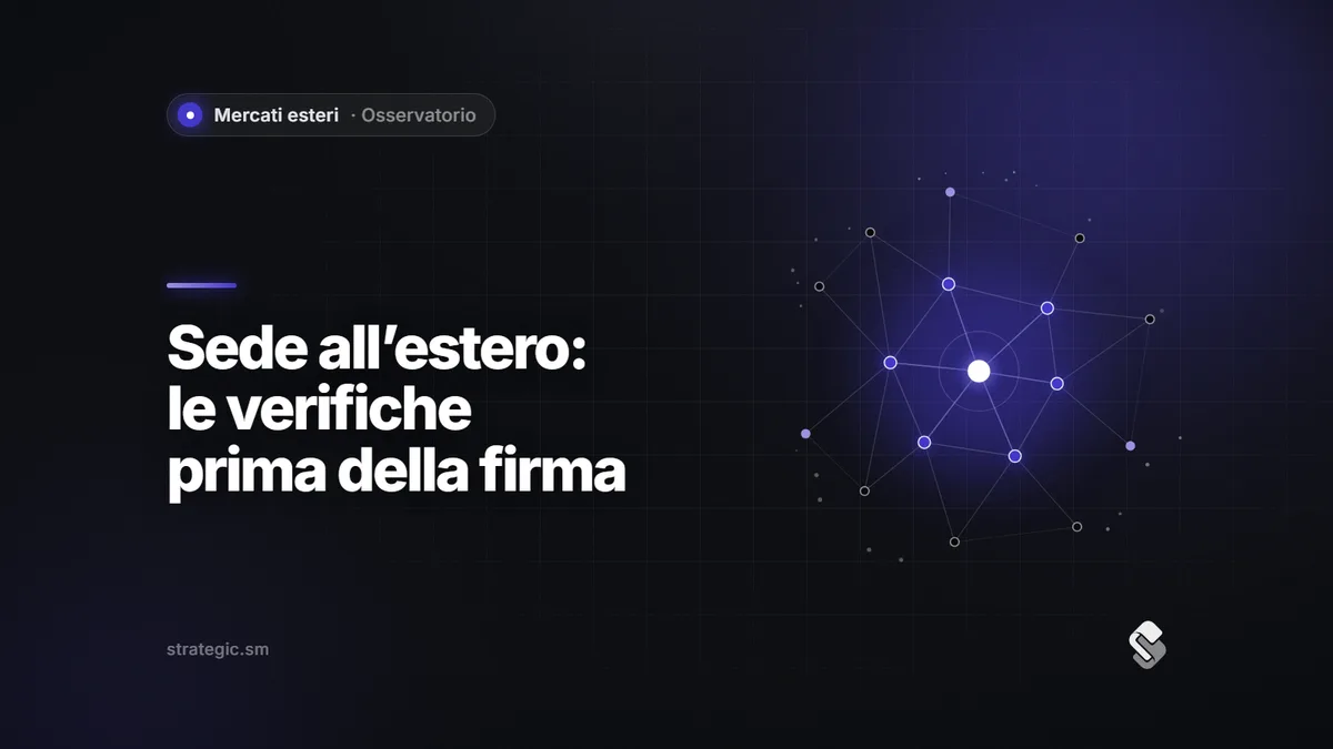 Aprire una sede all’estero: la due diligence da completare prima di firmare