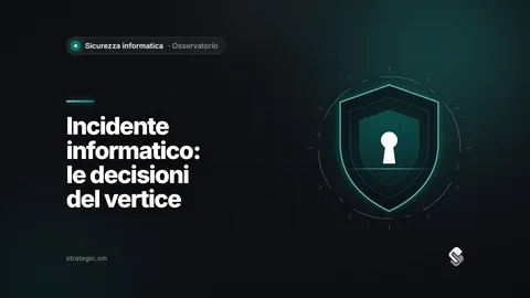 Incidente informatico: chi decide, chi comunica e cosa conservare nelle prime ore